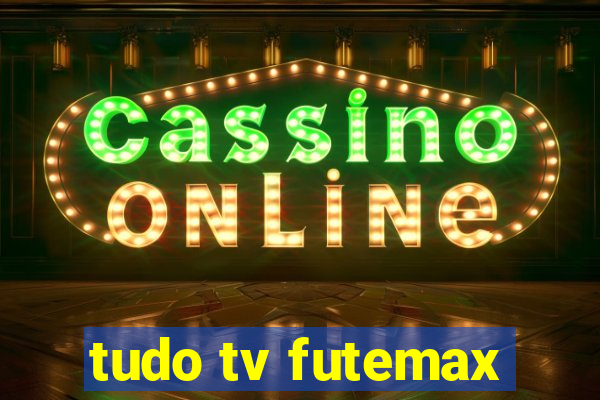 tudo tv futemax